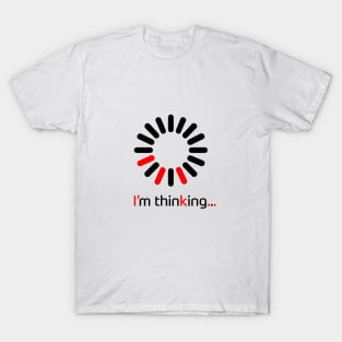 I'm Thinking,  Contemplative Echoes T-Shirt